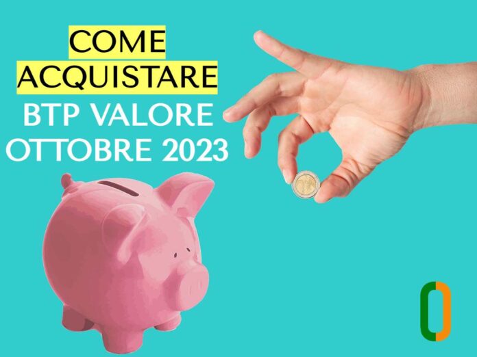 come-acquistare-bpt-valore-ottobre-2023 come acquistare btp valore ottobre 2023