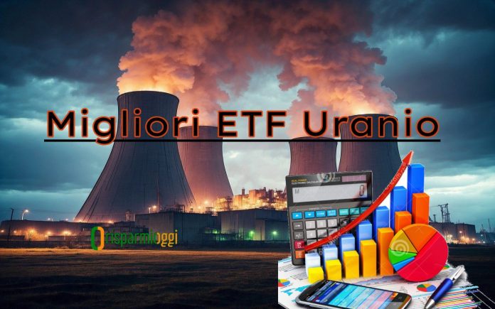 ETF uranio più interessanti