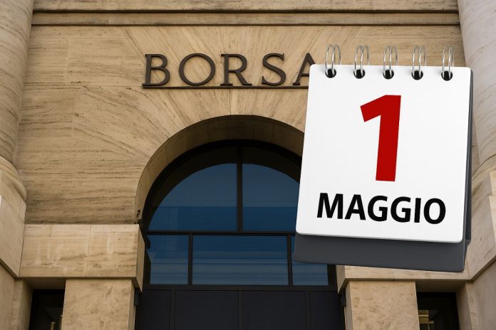 borsa italiana 1 maggio cosa prevede il calendario di Borsa Italiana per il primo maggio