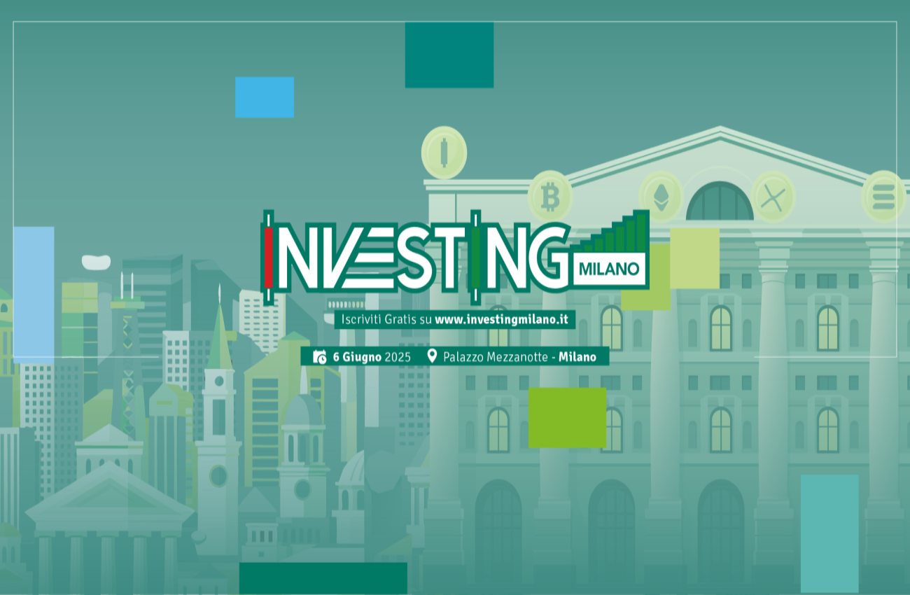 Forum Investing a Milano il 6 giugno 2025: educazione finanziaria protagonista a Piazza Affari